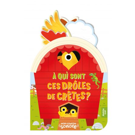 Mon Coucou sonore A qui sont ces drôles de crêtes? AUZOU