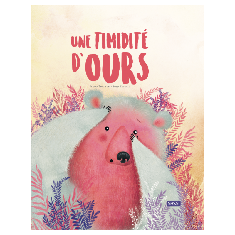 Livre Une timidité d'Ours Sassi Ikaipaka jeux & jouets Royan