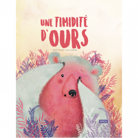 Livre Une timidité d'Ours Sassi Ikaipaka jeux & jouets Royan