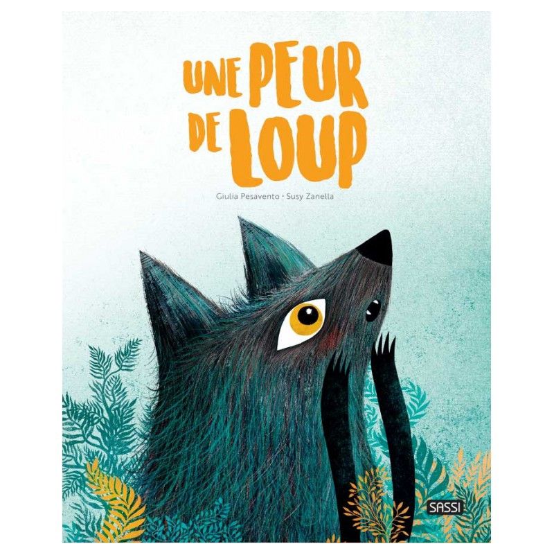 Livre Une peur de Loup Sassi Ikaipaka jeux & jouets Royan