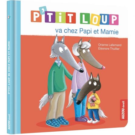 P'tit Loup va chez Papi et Mamie AUZOU Ikaipaka jeux & jouets