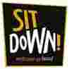 Sit down